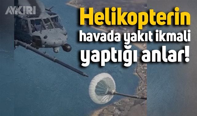 Havada yakıt ikmali yapan helikopter böyle görüntülendi – Teknoloji