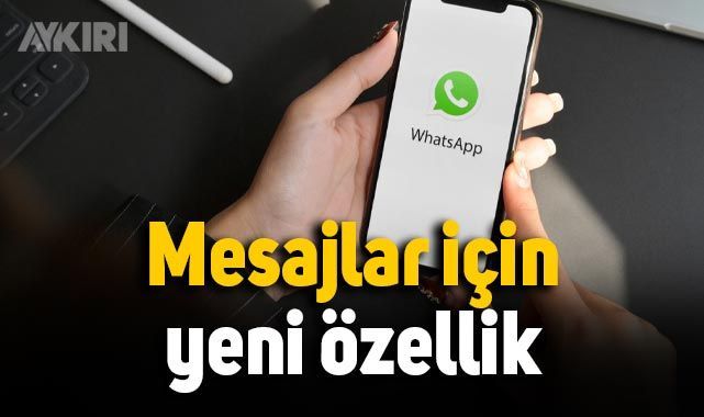 WhatsApp’tan mesajlar için yeni özellik – Teknoloji