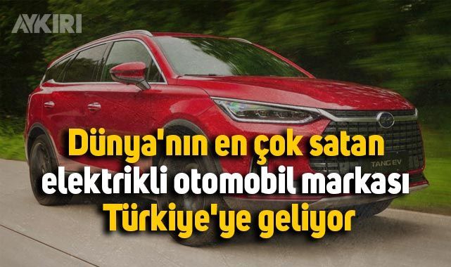 Dünyanın en büyük elektrikli otomobil üreticisi Türkiye’ye geliyor! – Teknoloji