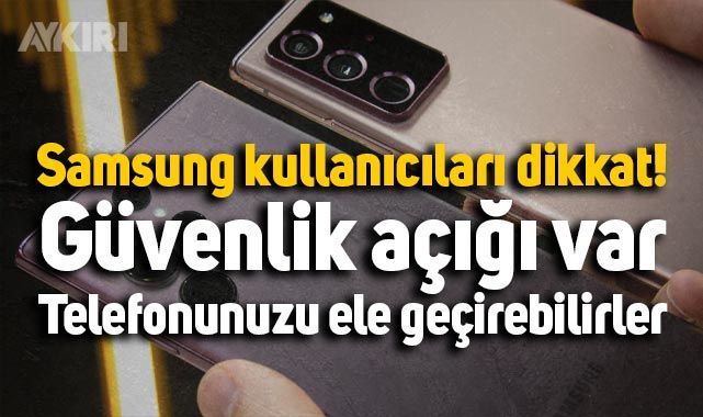 Samsung’un bu modellerini kullananlar dikkat: Güvenlik açığı var, telefonunuzu ele geçirebilirler – Teknoloji