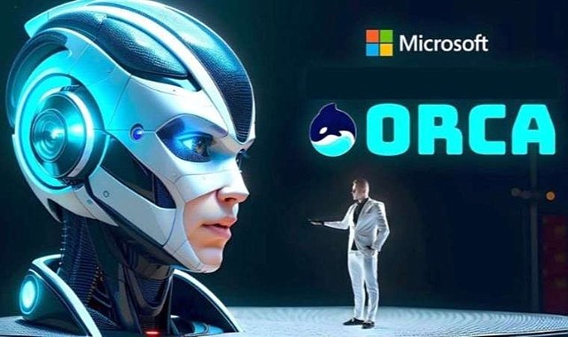 Microsoft, yapay zeka alanında fark yaratacak Orca’yı tanıttı – Teknoloji